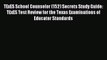 Read TExES School Counselor (152) Secrets Study Guide: TExES Test Review for the Texas Examinations