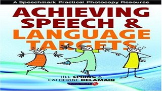 Read Achieving Speech and Language Targets  A Resource for Individual Education Planning Ebook pdf