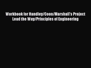 Download Workbook for Handley/Coon/Marshall's Project Lead the Way/Principles of Engineering