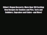 [PDF] Chloe's Vegan Desserts: More than 100 Exciting New Recipes for Cookies and Pies Tarts