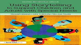 Download Using Storytelling to Support Children and Adults with Special Needs  Transforming lives