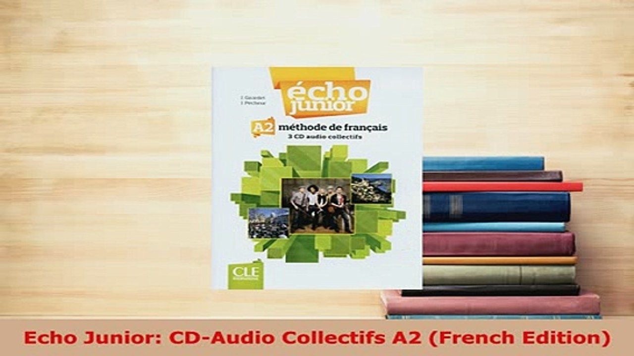 Download  Echo Junior CDAudio Collectifs A2 French Edition PDF Full Ebook