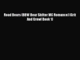 Download Road Bears (BBW Bear Shifter MC Romance) (Grit And Growl Book 1) Ebook Free
