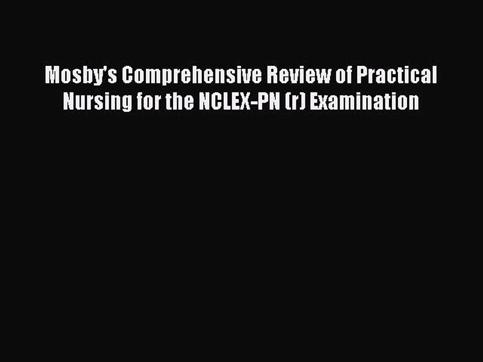 Read Mosby's Comprehensive Review of Practical Nursing for the NCLEX-PN (r) Examination Ebook