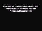 Read Multistate Bar Exam Volume 1 (Contracts/UCC Criminal Law and Procedure Torts and Professional