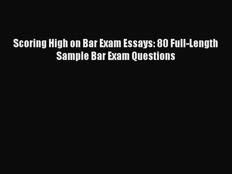 Read Scoring High on Bar Exam Essays: 80 Full-Length Sample Bar Exam Questions Ebook Free
