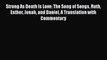 Download Strong As Death Is Love: The Song of Songs Ruth Esther Jonah and Daniel A Translation