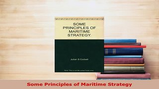 Download  Some Principles of Maritime Strategy PDF Book Free