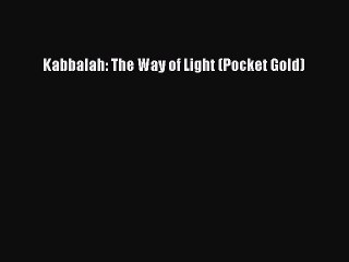 Download Kabbalah: The Way of Light (Pocket Gold) PDF Free