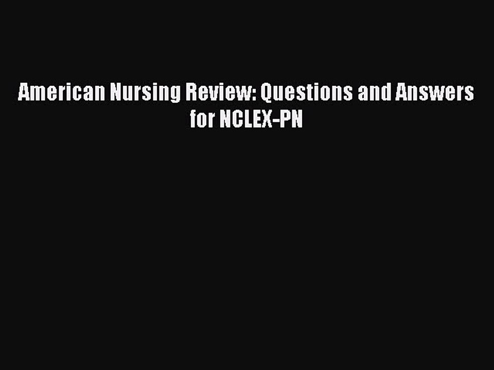 Download American Nursing Review: Questions and Answers for NCLEX-PN PDF Free