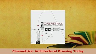 Download  Cinemetrics Architectural Drawing Today PDF Online
