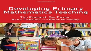 Read Developing Primary Mathematics Teaching  Reflecting on Practice with the Knowledge Quartet