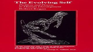 Read The Evolving Self  Problem and Process in Human Development Ebook pdf download