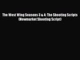Read The West Wing Seasons 3 & 4: The Shooting Scripts (Newmarket Shooting Script) PDF Online