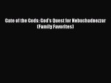 Download Gate of the Gods: God's Quest for Nebuchadnezzar (Family Favorites) Ebook Free