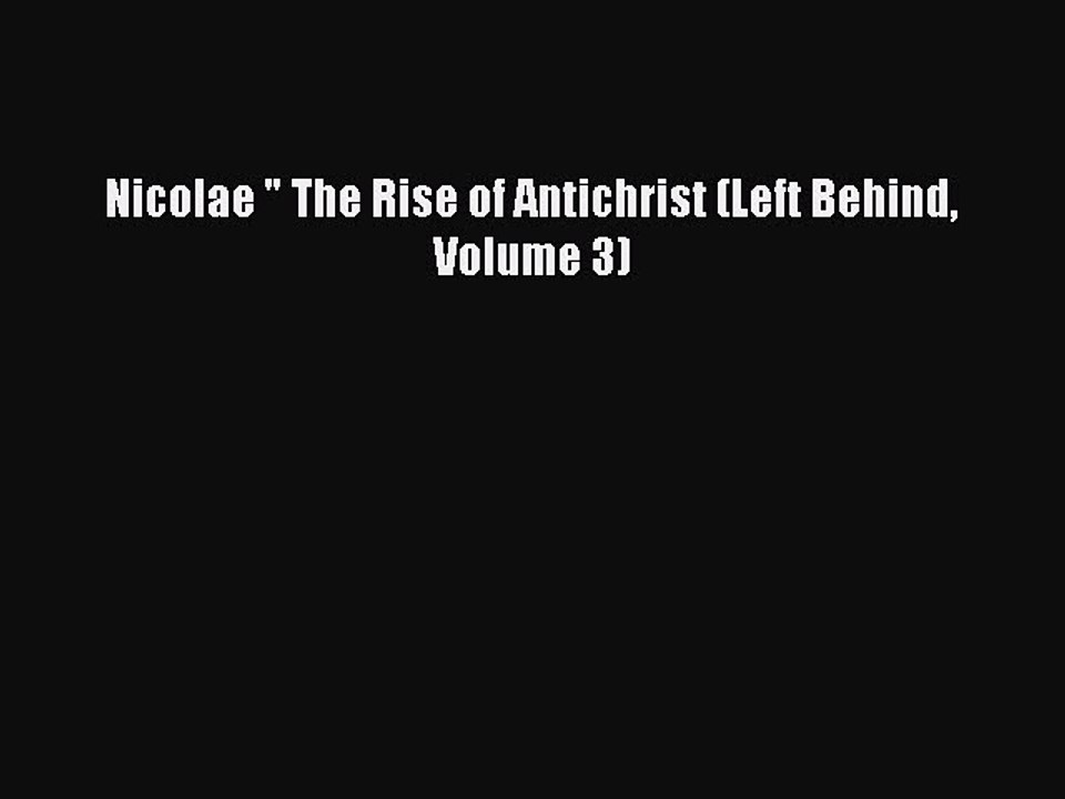 Download Nicolae  The Rise of Antichrist (Left Behind Volume 3) PDF Free