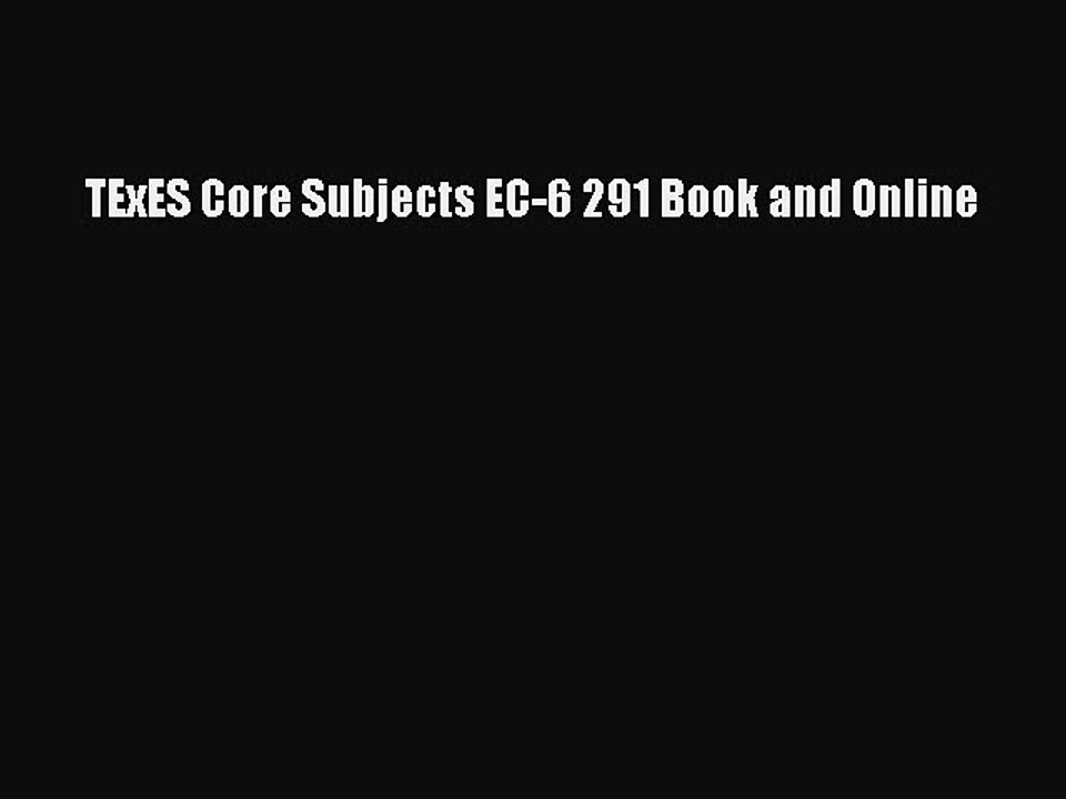 Download TExES Core Subjects EC-6 291 Book and Online PDF Free