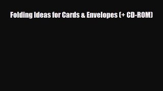 Read ‪Folding Ideas for Cards & Envelopes (+ CD-ROM)‬ Ebook Free