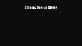Read ‪Classic Design Styles‬ Ebook Free