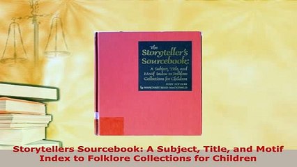 PDF  Storytellers Sourcebook A Subject Title and Motif Index to Folklore Collections for PDF Online