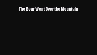 Download The Bear Went Over the Mountain Ebook Free