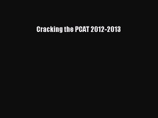 Read Cracking the PCAT 2012-2013 Ebook Free