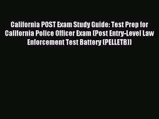 Read California POST Exam Study Guide: Test Prep for California Police Officer Exam (Post Entry-Level