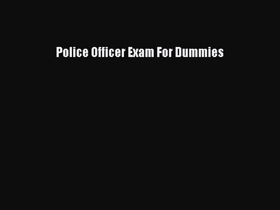 Read Police Officer Exam For Dummies Ebook Free