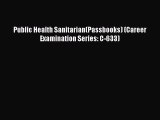 Download Public Health Sanitarian(Passbooks) (Career Examination Series: C-633) Ebook Free