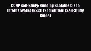 Read CCNP Self-Study: Building Scalable Cisco Internetworks (BSCI) (2nd Edition) (Self-Study
