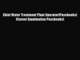 Download Chief Water Treatment Plant Operator(Passbooks) (Career Examination Passbooks) Ebook