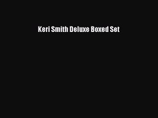 Download Keri Smith Deluxe Boxed Set Free Books