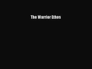 Download The Warrior Ethos  EBook