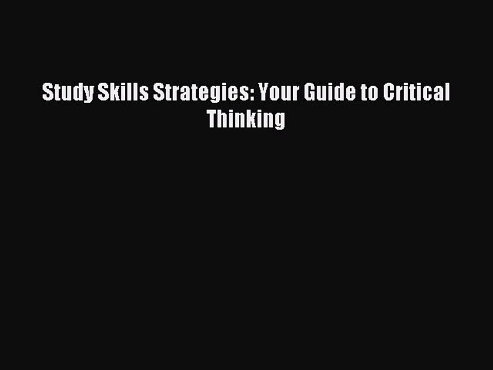 Read Study Skills Strategies: Your Guide to Critical Thinking Ebook Online