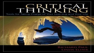 Read Critical Thinking  Tools for Taking Charge of Your Learning and Your Life Plus NEW
