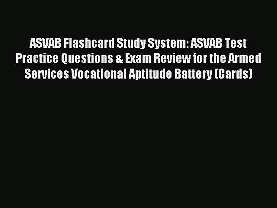 Read ASVAB Flashcard Study System: ASVAB Test Practice Questions & Exam Review for the Armed