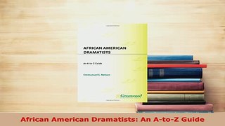 PDF  African American Dramatists An AtoZ Guide Free Books