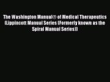 Download The Washington Manual® of Medical Therapeutics (Lippincott Manual Series (Formerly