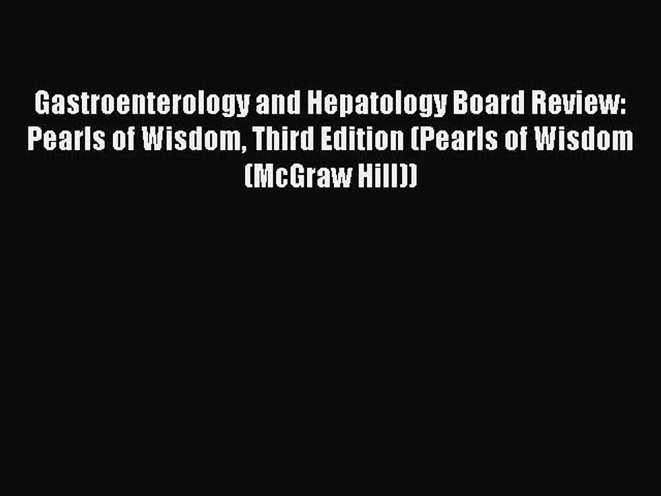 Read Gastroenterology and Hepatology Board Review: Pearls of Wisdom Third Edition (Pearls of
