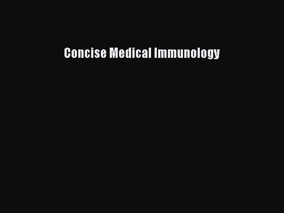 Read Concise Medical Immunology Ebook Free