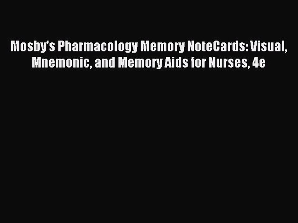 Read Mosby's Pharmacology Memory NoteCards: Visual Mnemonic and Memory Aids for Nurses 4e Ebook
