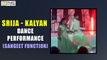 Srija and Kalyan Dance Performance at Sangeet Function - Filmyfocus.com