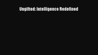 Download Ungifted: Intelligence Redefined  Read Online