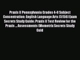 Read Praxis II Pennsylvania Grades 4-8 Subject Concentration: English Language Arts (5156)