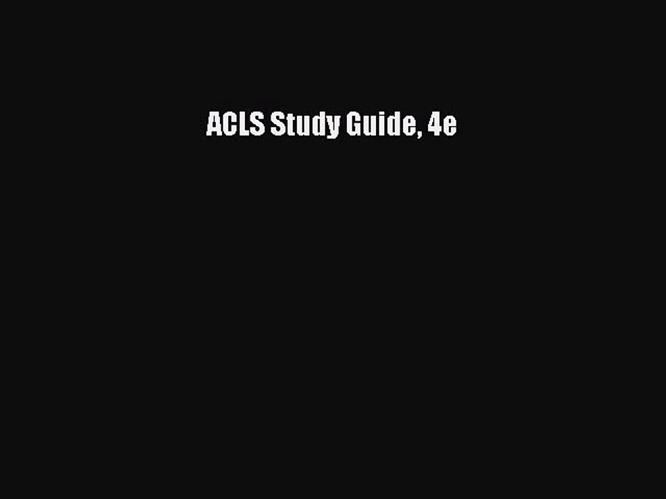 Read ACLS Study Guide 4e Ebook Free