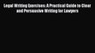 Read Legal Writing Exercises: A Practical Guide to Clear and Persuasive Writing for Lawyers