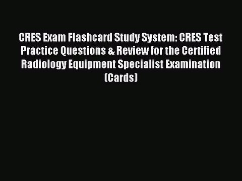Read CRES Exam Flashcard Study System: CRES Test Practice Questions & Review for the Certified