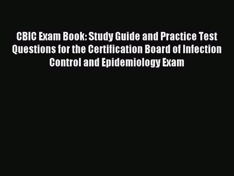 Download CBIC Exam Book: Study Guide and Practice Test Questions for the Certification Board
