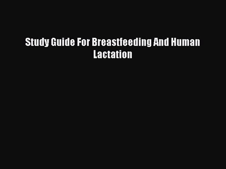 Download Study Guide For Breastfeeding And Human Lactation Ebook Free