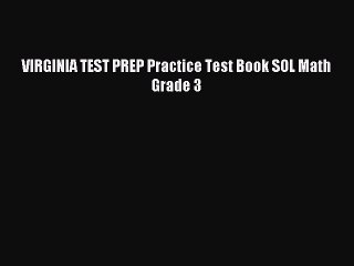 Download VIRGINIA TEST PREP Practice Test Book SOL Math Grade 3 Ebook Online
